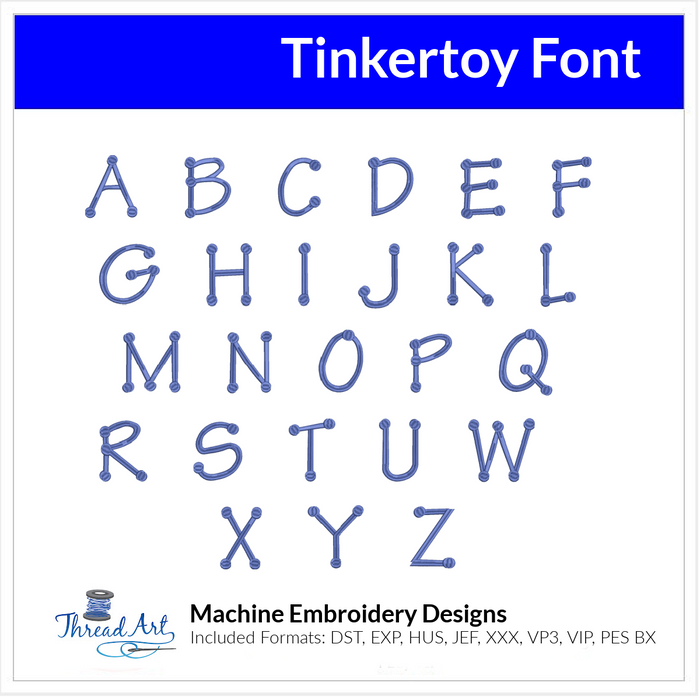 Tinkertoy Font Machine Embroidery Design Set - Alphabet Letters BX Font - Download 9 Formats and 5 Sizes - Threadart.com