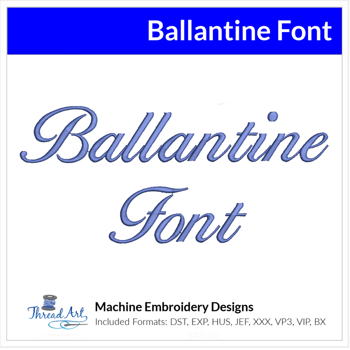 Ballantine Font Machine Embroidery Design Set - Cursive Alphabet Letters BX Font - Download 9 Formats and 3 Sizes - Threadart.com