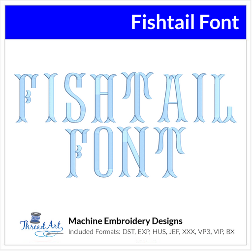 Fishtail Font Machine Embroidery Design Set -  Monogramming Alphabet Letters BX Font - Download 9 Formats and 3 Sizes - Threadart.com